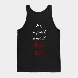 Me, Myself and I - Established 1961 Tank Top